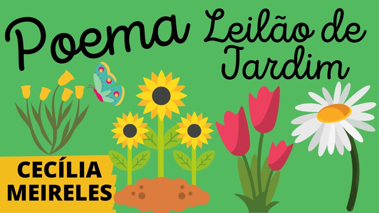 POEMA LEILÃO DE JARDIM | CECÍLIA MEIRELES - YouTube