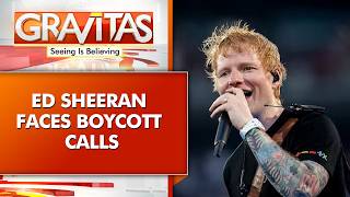 Ed Sheeran Faces Boycott Calls: Industry Analysts Warn Of Long-Term Career Challenges | Gravitas