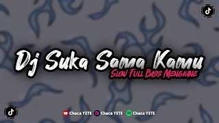 DJ SUKA SAMA KAMU MENGKANE SOUND TIKTOK VIRAL