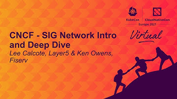 CNCF - SIG Network Intro and Deep Dive - Lee Calcote, Layer5 & Ken Owens, Fiserv
