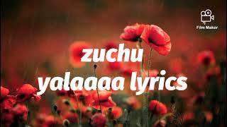 zuchu-yalaaa lyrics