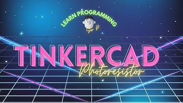 TinkerCad: Photoresistor