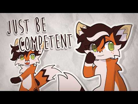 Just Be Competent | Animation meme | YCH COMPLETED