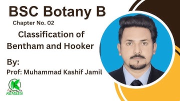 Classification of Bentham and Hooker I BSc Botany B I Chapter No. 02 I KEMSEN