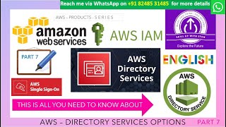 AWS IN ENGLISH - IAM - PART 7 - AWS DIRECTORY SERVICES OPTIONS