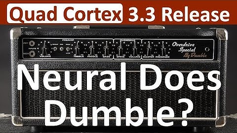 Quad Cortex v3.3 Update - New Dumble Amp and v2 Captures