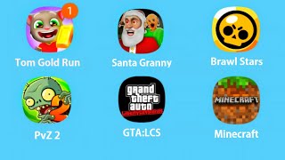 Tom Gold Run,Santa Granny,Brawl Stars,PvZ 2,GTA:LCS,Minecraft