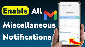 How To Enable All Miscellaneous Notifications In Gmail (Updated)