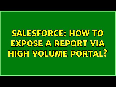 Salesforce: How to expose a report via high volume portal?