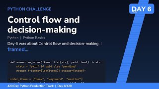 Control flow and decision-making - Day 6/420 Python Track