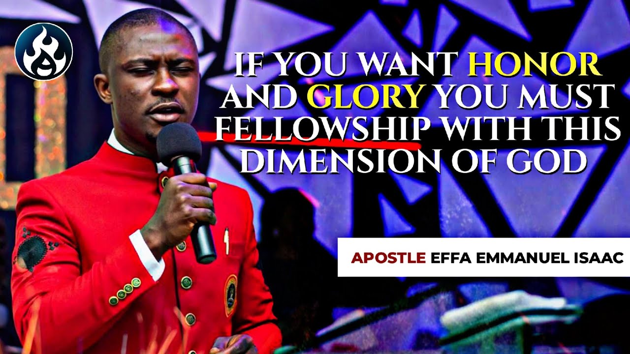 IF YOU WANT HONOR AND GLORY YOU MUST KNOW THIS || APOSTLE EFFA EMMANUEL ...