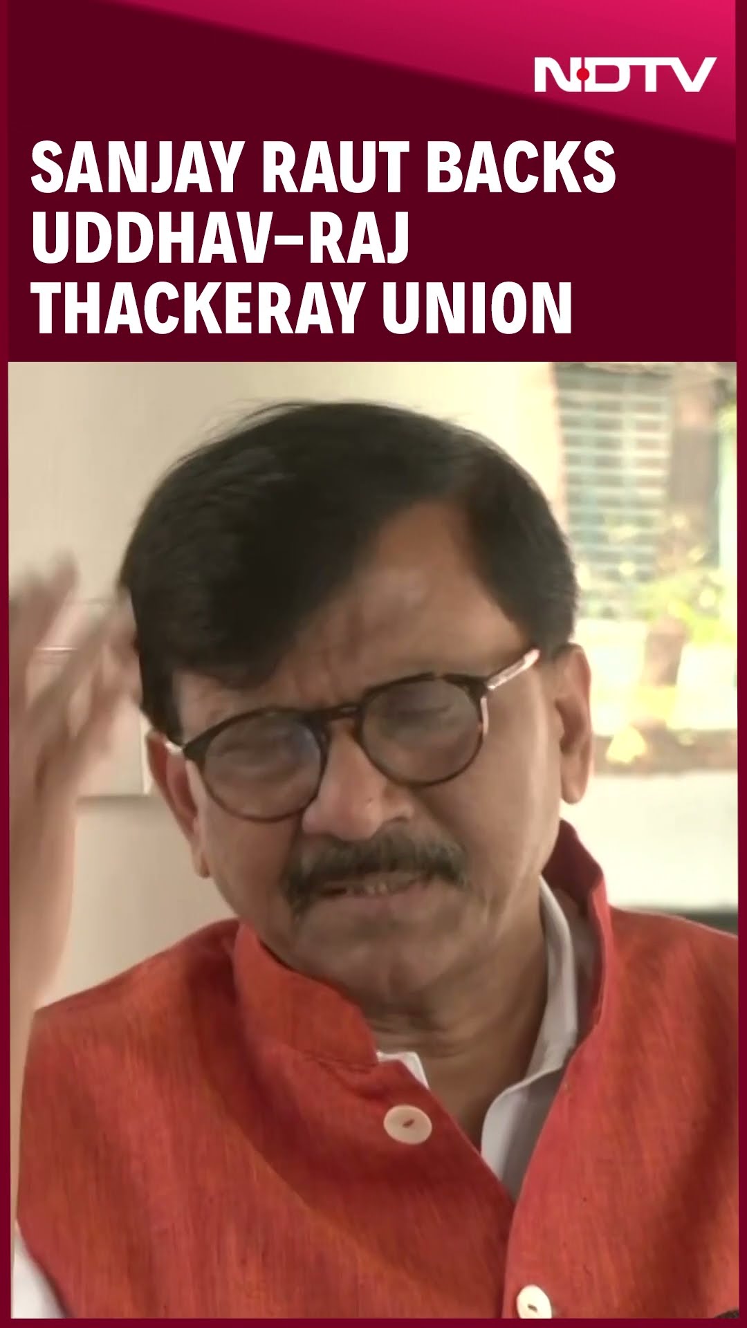 Uddhav Thackeray | Sanjay Raut Calls for Welcoming Uddhav and Raj Thackeray’s Union At Family Event