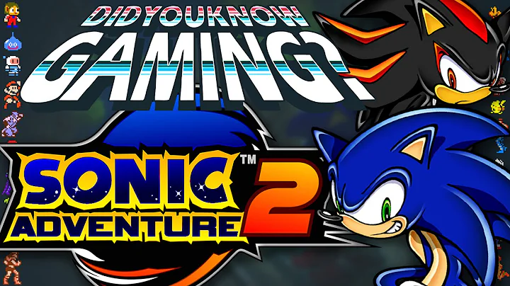 Sonic Adventure 2 - Did You Know Gaming? Feat. Jim...