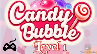 Candy-Bubble || Level 1