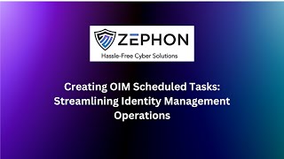 Creating OIM Scheduled Tasks: Streamlining Identity Management Operations Creating OIM Scheduled Tasks: Streamlining Identity Management Operations