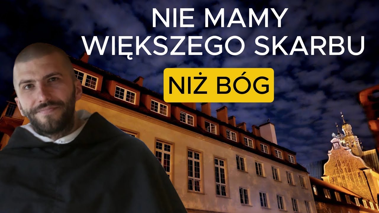 Nie mamy większego skarbu niż Bóg | o. Krzysztof Pałys OP