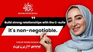 Katral-Nada Hassan: Building strong relationships with the C-suite... It's non-negotiable.