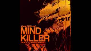 Adam Freeland - ON Trax Vol. 5 - Mind Killer (Jackal Queenston RMX)