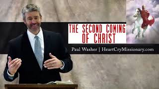 'Second Coming of Jesus CHRIST'  Sermon  Paul Washer