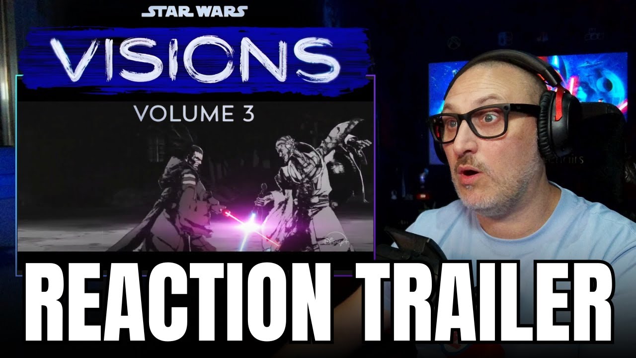 STAR WARS VISIONS VOLUME 3 - Reaction au Trailer🎬