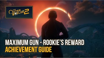 The Outer Worlds 2 - Maximum Gun Achievement Guide - Rookies Reward Gun Location