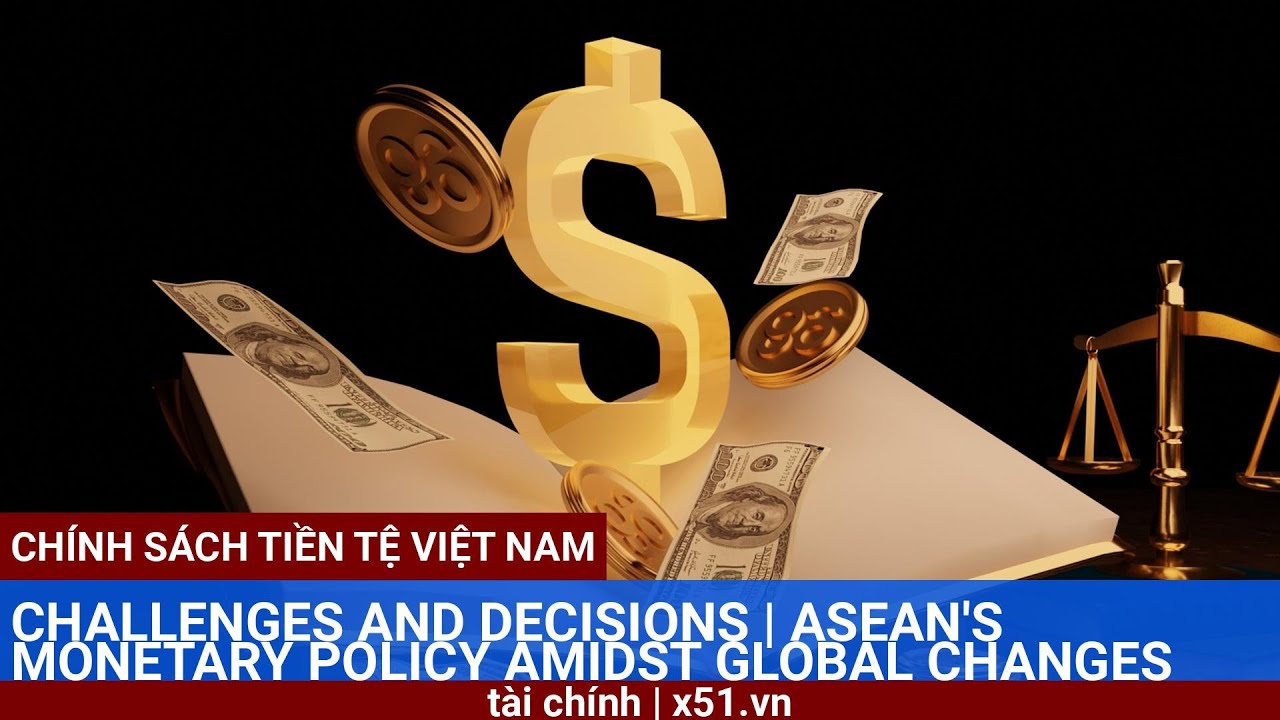 CHALLENGES AND DECISIONS | ASEAN'S MONETARY POLICY AMIDST GLOBAL ...