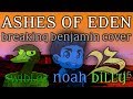 Ashes Of Eden - @Breaking Benjamin (Cover) - Noah McKnight, @Swiblet, @BillyQvarnstrom