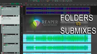 Folders And Submix Busses in REAPER - And A Trap To Avoid