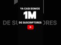 PRONTO SEREMOS 1M DE SUSCRIPTORES #humor #comedia