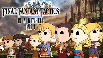 Final Fantasy Tactics: In a Nutshell! Part 1 (Animated Parody)