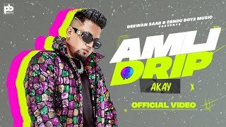 Amli Drip (Official Video) : A Kay | Pendu Boyz Music