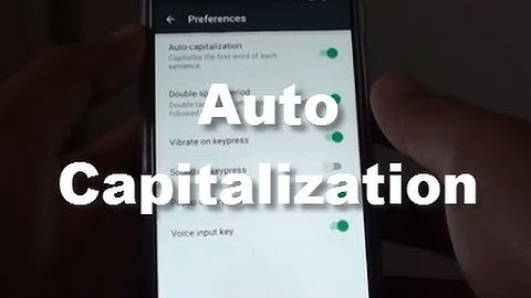 Google Nexus 5: How to Enable / Disable Keyboard Auto-Capitalization
