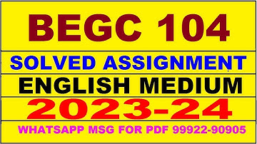 begc 104 solved assignment 2023-24 | begc 104 solved assignment in english 2024 | begc 104 2024