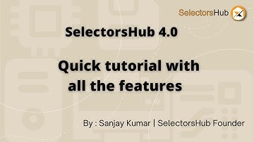 XPath Plugin SelectorsHub: Quick tutorial with all the latest features of 4.0