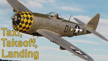 DCS P-47D Taxi, Takeoff and Landing