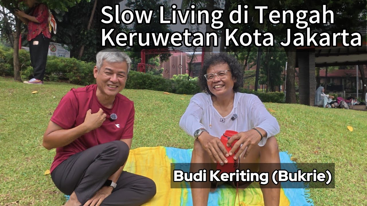Hidup Lambat yang Menenangkan Di tengah Kota Jakarta Yang Ruwet!