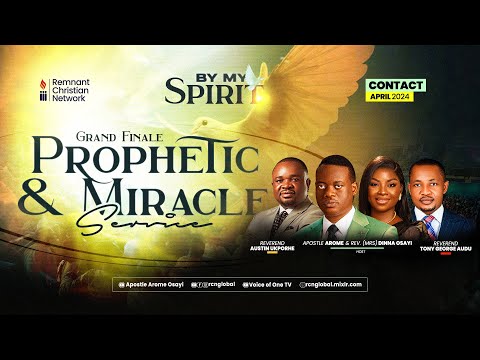 APRIL CONTACT || BY MY SPIRIT || GRAND FINALE PROPHETIC AND MIRACLE SERVICE || 28TH APRIL 2024