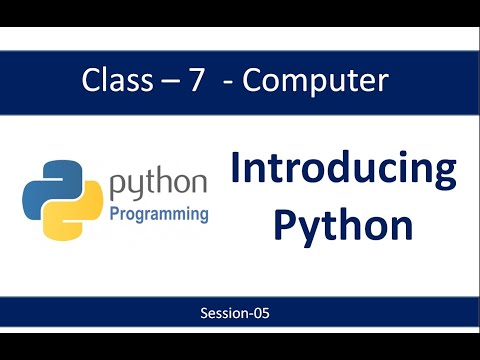 Class-7-Introducing Python-Session-05