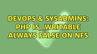 Famous DevOps & SysAdmins: PHP is_writable always false on NFS Net Worth