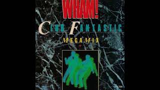 Wham! - Club Fantastic Megamix