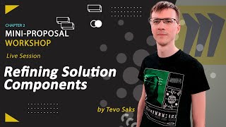 [F10] Mini Proposal Workshop: Refining Solution Components