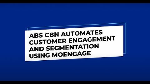 ABS-CBN Automates Customer Engagement and Segmentation Using MoEngage