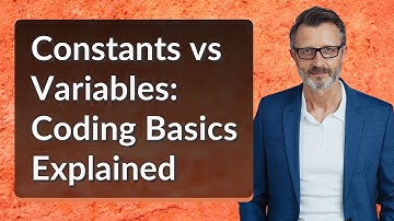 Constants vs Variables: Coding Basics Explained