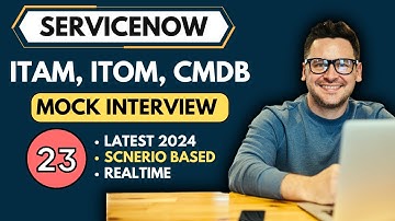 ServiceNow ITOM, ITAM, CMDB Mock Interview | ServiceNow Interview Questions