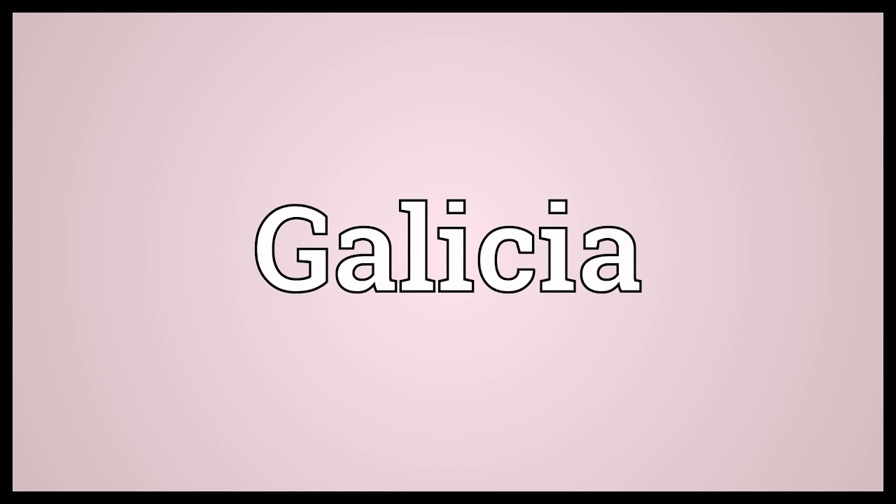 Galicia Meaning | Wordogram