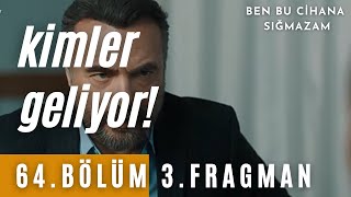 Tahlil - Ben bu cihana sığmazam 64. bölüm 3. fragman / Kimler geliyor/gidiyor?