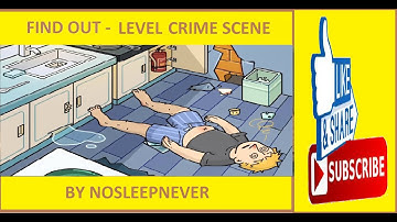 FINDOUT - Level 14 - Crime Scene (#FINDOUT)