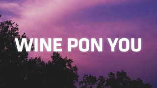 Doja Cat - Wine Pon You (Lyrics) ft. Konshens | "i ain't got my eye on you"