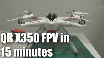 Walkera QR X350, FPV-ready in 15 minutes
