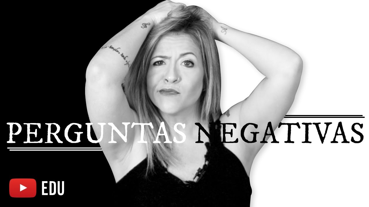 Perguntas Negativas fluencia free